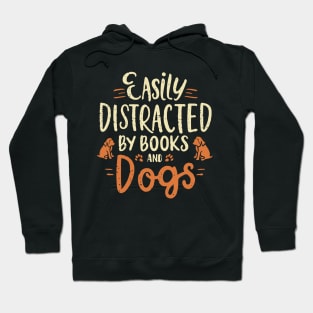 Easily Distracted By Books And Dogs Hoodie